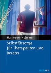 Selbstf�rsorge f�r Therapeuten und Berater